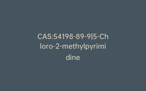 CAS:54198-89-9|5-Chloro-2-methylpyrimidine