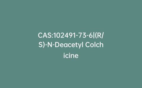 CAS:102491-73-6|(R/S)-N-Deacetyl Colchicine