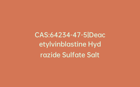 CAS:64234-47-5|Deacetylvinblastine Hydrazide Sulfate Salt