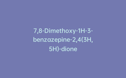 7,8-Dimethoxy-1H-3-benzazepine-2,4(3H,5H)-dione