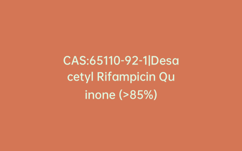 CAS:65110-92-1|Desacetyl Rifampicin Quinone (>85%)