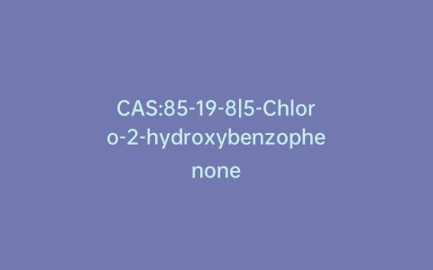 CAS:85-19-8|5-Chloro-2-hydroxybenzophenone