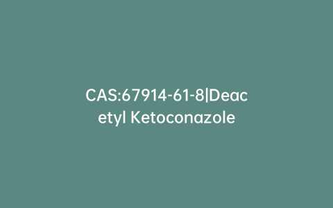 CAS:67914-61-8|Deacetyl Ketoconazole